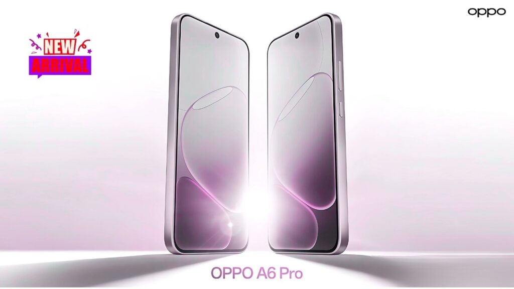 Oppo A6 Pro Launched – 5G Smartphone with 108MP Camera, 120Hz Display & Massive Battery