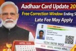 Aadhaar Card Update 2026: Free Correction Window Closing Soon, Avoid Late Fees